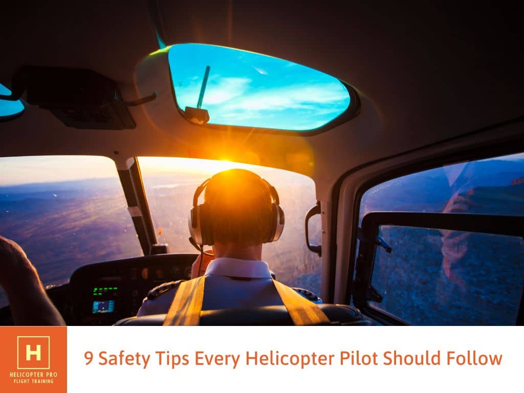 9 Safety Tips Every Helicopter Pilot Should Follow